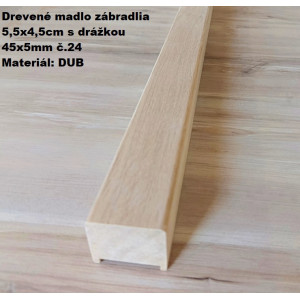 Drevené madlo zábradlia 5,5x4,5cm s drážkou 45x5mm č.24