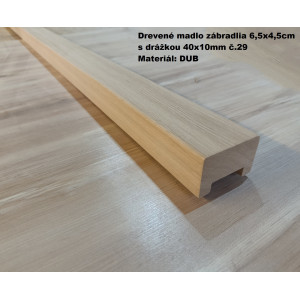 Drevené madlo zábradlia 6,5x4,5cm s drážkou 40x10mm č.29