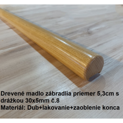 Drevené madlo zábradlia priemer 5,3cm s drážkou 30x5mm č.8