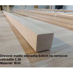 Drevené madlo zábradlia 6x6cm na nerezove zabradlie č.30