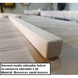 Drevené madlo zábradlia 4x4cm na nerezove zabradlie č.20